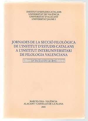 Seller image for Jornades de la Secci Filolgica de l'institut d'Estudis Catalans a l'Institut Interuniversitari de Filologia Valenciana, (15 i 16 d'octubre de 2004). for sale by Llibreria Antiquria Delstres