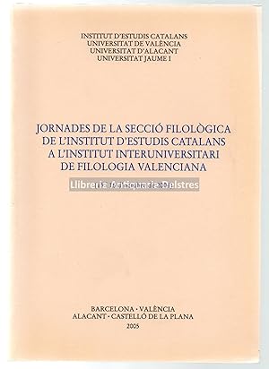 Bild des Verkufers fr Jornades de la Secci Filolgica de l'institut d'Estudis Catalans a l'Institut Interuniversitari de Filologia Valenciana, (15 i 16 d'octubre de 2004). zum Verkauf von Llibreria Antiquria Delstres