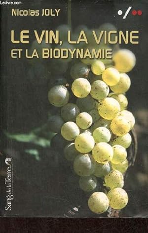 Image du vendeur pour Le vin, la vigne et la biodynamie. mis en vente par Le-Livre