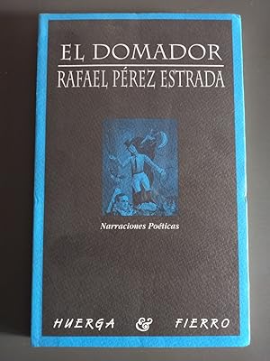 Imagen del vendedor de El domador.- Prez Estrada, Rafael. a la venta por MUNDUS LIBRI- ANA FORTES