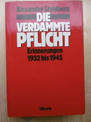 Seller image for Die verdammte Pflicht: Erinnerungen 1932 bis 1945. for sale by Antiquariat Steinwedel