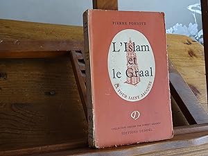 L'ISLAM ET LE GRAAL Etude sur l'ésotérisme du Parzival de Wolfram von Eschenbah