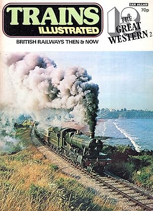 Seller image for Trains Illustrated : British Railways Then and Now : Number 13 : The Great Western 2 for sale by Pendleburys - the bookshop in the hills