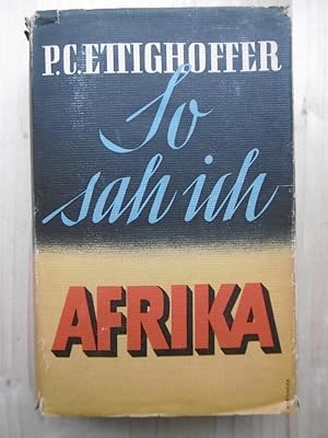 Bild des Verkufers fr So sah ich Afrika. Mit Auto und Kamra durch unsere Kolonien. zum Verkauf von Antiquariat Steinwedel
