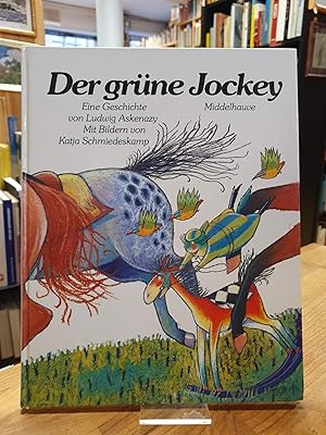 Imagen del vendedor de Der grne Jockey, eine Geschichte von Ludwig Askenazy mit Bildern von Katja Schmiedeskamp, a la venta por Antiquariat Orban & Streu GbR