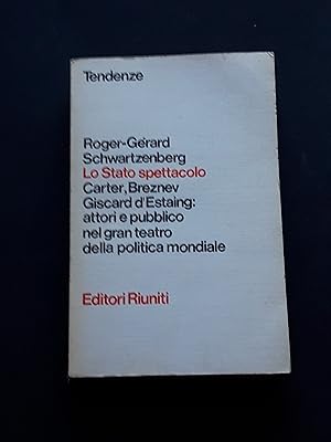 Schwartzenberg Roger-Gérard, Lo Stato spettacolo, Editori Riuniti, 1980 - I