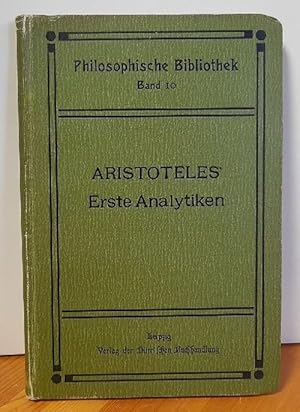 Bild des Verkufers fr Aristoteles' erste Analytiken, oder: Lehre vom Schluss zum Verkauf von ANTIQUARIAT H. EPPLER