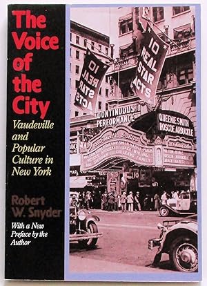 Imagen del vendedor de The Voice of the City: Vaudeville and Popular Culture in New York a la venta por Rose City Books