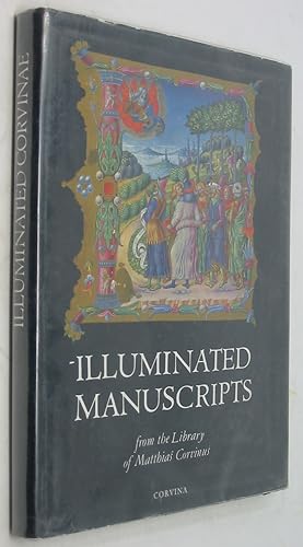Seller image for Illuminated Manuscripts from the Library of Matthias Corvinus for sale by Powell's Bookstores Chicago, ABAA