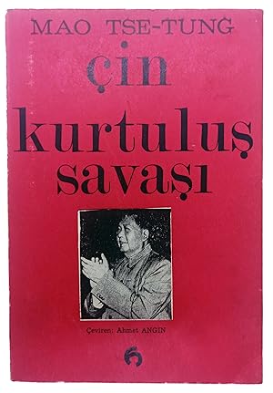 [CHINESE WAR OF INDEPENDENCE] Çin Kurtulus Savasi. Translated in Turkish by Ahmet Angin.
