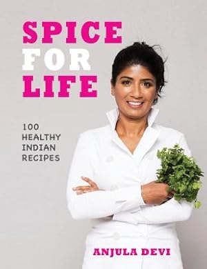 Seller image for Spice for Life: One Hundred Healthy Indian Recipes (Hardback or Cased Book) for sale by BargainBookStores