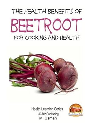 Imagen del vendedor de Health Benefits of Beetroot a la venta por GreatBookPrices