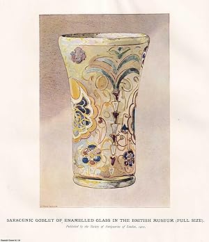 Imagen del vendedor de On a Saracenic Goblet of Enamelled Glass of medieval date. An uncommon original article from the journal Archaeologia, 1902. a la venta por Cosmo Books