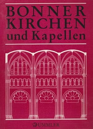 Bild des Verkufers fr Bonner Kirchen und Kapellen. Mit 133 schwarz-wei und 51 Farbfotos sowie 74 Grundrissen. zum Verkauf von La Librera, Iberoamerikan. Buchhandlung