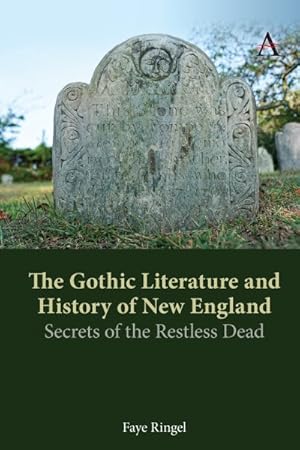 Seller image for Gothic Literature and History of New England : Secrets of the Restless Dead for sale by GreatBookPrices