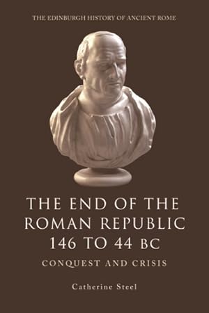 Seller image for End of the Roman Republic, 146 to 44 BC : Conquest and Crisis for sale by GreatBookPrices