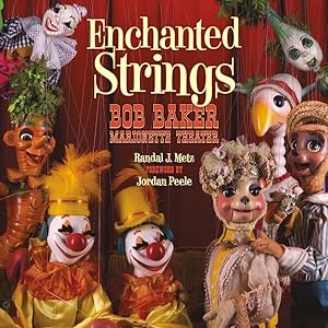 Seller image for Enchanted Strings : Bob Baker Marionette Theater for sale by GreatBookPrices