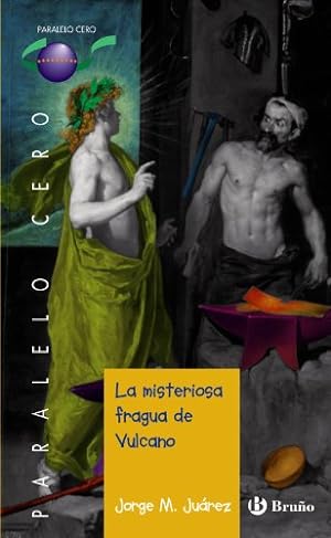 Seller image for Misteriosa fragua de Vulcano, La. Edad: 14+. for sale by La Librera, Iberoamerikan. Buchhandlung