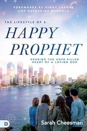 Imagen del vendedor de Lifestyle of a Happy Prophet : Hearing the Hope-filled Heart of a Loving God a la venta por GreatBookPrices