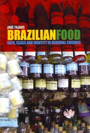 Immagine del venditore per Brazilian Food : Race, Class and Identity in Regional Cuisines venduto da GreatBookPrices