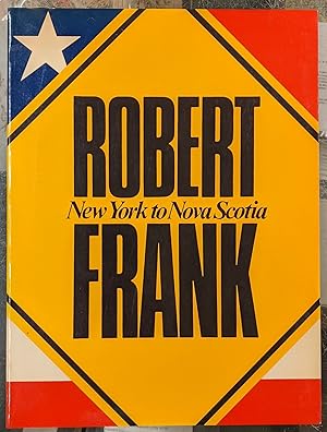Imagen del vendedor de Robert Frank: New York to Nova Scotia a la venta por Moe's Books