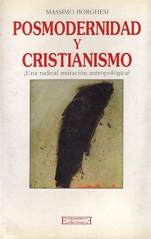 Immagine del venditore per Posmodernidad Y Cristianismo: Una radical Mutacin Antropolgica? (Ensayo) (Spanish Edition) venduto da Von Kickblanc
