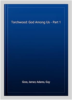 Seller image for Torchwood: God Among Us - Part 1 for sale by GreatBookPrices