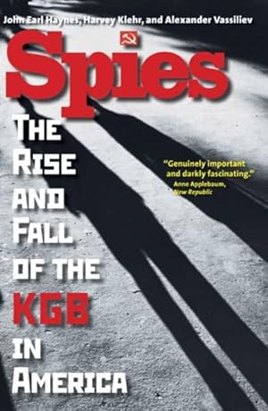 Seller image for Spies : The Rise and Fall of the KGB in America for sale by GreatBookPrices