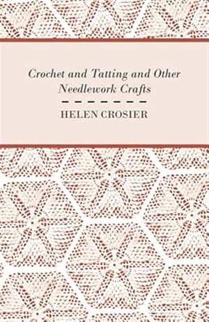 Seller image for Crochet And Tatting And Other Needlework Crafts for sale by GreatBookPrices