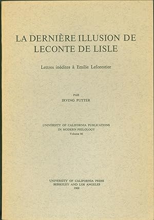 Immagine del venditore per La derniere illusion de Leconte de Lisle; lettres inedities a Emilie Leforestier venduto da Eureka Books