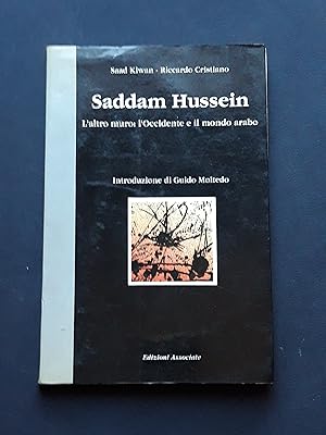 Image du vendeur pour Kiwan Saad e Cristiano Riccardo, Saddam Hussein, Edizioni Associate, 1991 - I mis en vente par Amarcord libri