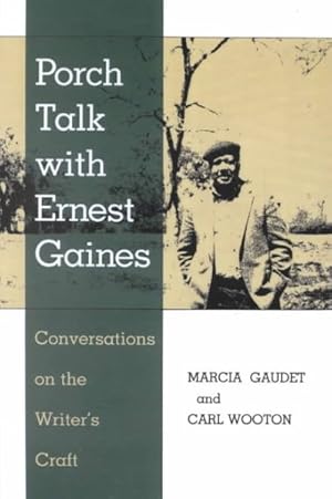 Imagen del vendedor de Porch Talk With Ernest Gaines : Conversations on the Writer's Craft a la venta por GreatBookPrices