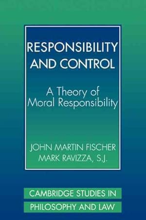 Immagine del venditore per Responsibility and Control : A Theory of Moral Responsibility venduto da GreatBookPrices