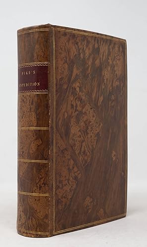 Image du vendeur pour An account of expeditions to the Sources of the Mississippi, and through the western parts of Louisiana, to the sources of the Arkansaw, Kans, La Platte, and Pierre Juan, Rivers; performed by order of the Government of the United States during the years 1805, 1806, and 1807. And a tour through the Interior parts of New Spain, when conducted through these provinces, by order of The Captain-General, in the year 1807. By Major Z. M. Pike. Illustrated by maps and charts mis en vente par Arader Books