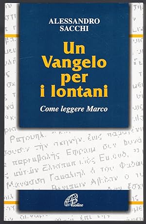 Imagen del vendedor de Un Vangelo per i lontani. Come leggere Marco a la venta por Sergio Trippini