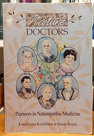 Seller image for Nature Doctors: Pioneers in Naturopathic Medicine for sale by Grey Matter Books