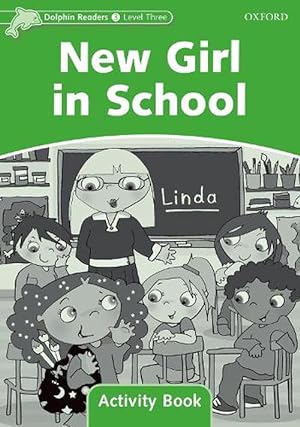 Imagen del vendedor de Dolphin Readers Level 3: New Girl in School Activity Book (Paperback) a la venta por Grand Eagle Retail