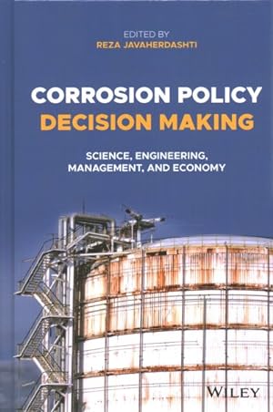 Image du vendeur pour Corrosion Policy Decision Making : Science, Engineering, Management, and Economy mis en vente par GreatBookPrices