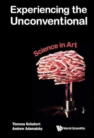 Immagine del venditore per Experiencing the Unconventional : Science in Art venduto da GreatBookPrices