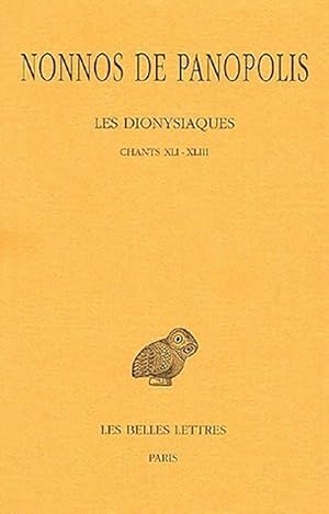 Bild des Verkufers fr Les Dionysiaques: Chants XLI-XLIII: Tome 15, Chants XLI-XLIII: 447 zum Verkauf von Libro Co. Italia Srl