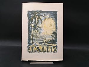 Seller image for Talib: Ein Kreis morgenlndischer Geschichten. Mit 13 Lithographien von Walter Albert Renzing. for sale by Antiquariat Kelifer