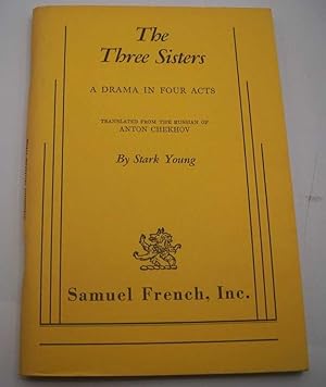 Seller image for The Three Sisters: A Drama in Four Acts for sale by Easy Chair Books