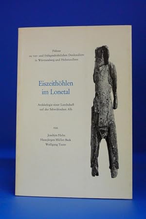 Eiszeithöhlen im Lonetal. - Archäologie einer Landschaft auf der Schwäbischen Alb.