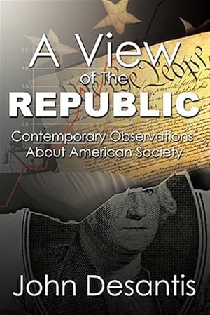 Imagen del vendedor de View of the Republic : Contemporary Observations About American Society a la venta por GreatBookPrices