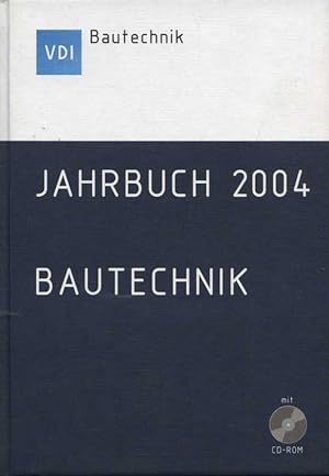 Jahrbuch Bautechnik. 2004 [mit CD- diese gänzlich unbenutzt] VDI-Gesellschaft Bautechnik