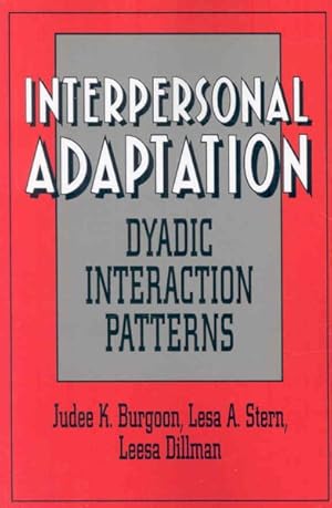 Immagine del venditore per Interpersonal Adaptation : Dyadic Interaction Patterns venduto da GreatBookPrices