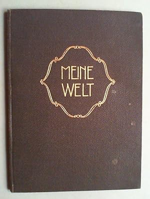 Meine Welt. Gedichte und Lieder. Als Manuskript gedruckt zum 22. September 1916.