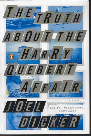 Imagen del vendedor de THE TRUTH ABOUT THE HARRY QUEBERT AFFAIR: A Novel a la venta por Books from the Crypt