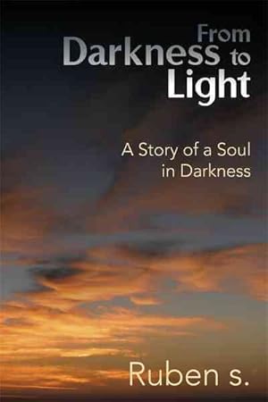 Seller image for From Darkness to Light : A Story of a Soul in Darkness for sale by GreatBookPrices