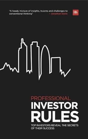 Immagine del venditore per Professional Investor Rules : Top Investors Reveal the Secrets of Their Success venduto da GreatBookPrices